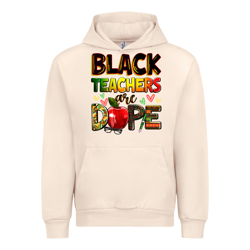 Black Teacher's Are Dope Juneteenth Urban Hoodie by Zillion Design Studio | Teevron