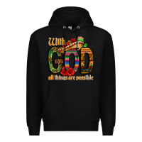 Black with god all things are possible Premium Hoodie - CTS Tumbler Store