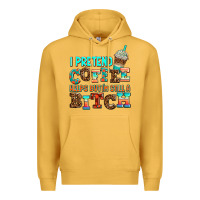 Mustard ı pretend coffee helps but ı am still a bitch Premium Hoodie - AdoDesignShop