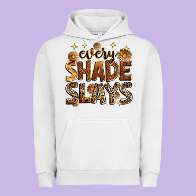 Every Shade Slays Urban Hoodie Designed By Zillion Design Studio