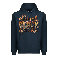 Navy Being black is a vibe Premium Hoodie - Zillion Design Studio