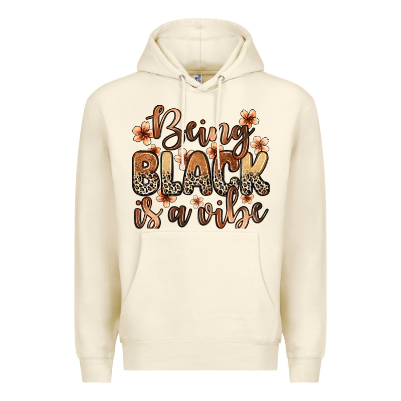 Being Black Is A Vibe Premium Hoodie by Zillion Design Studio | Teevron