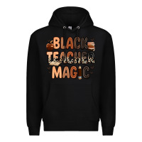 Black Black Teacher magic juneteenth Premium Hoodie - Zillion Design Studio