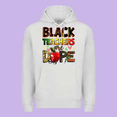 Black Teacher's Are Dope Juneteenth Premium Hoodie Designed By Zillion Design Studio