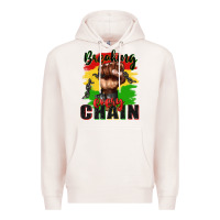 Pale Pink Breaking every chain juneteenth Premium Hoodie - Zillion Design Studio