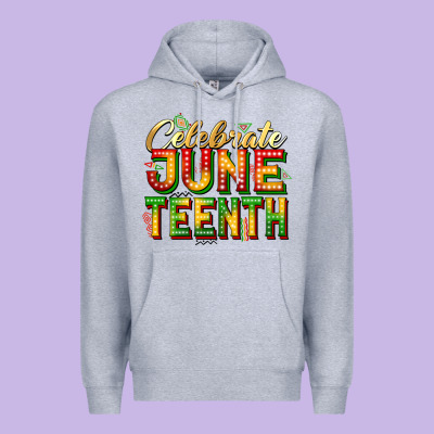 Celebrate Juneteenth Premium Hoodie Designed By Zillion Design Studio