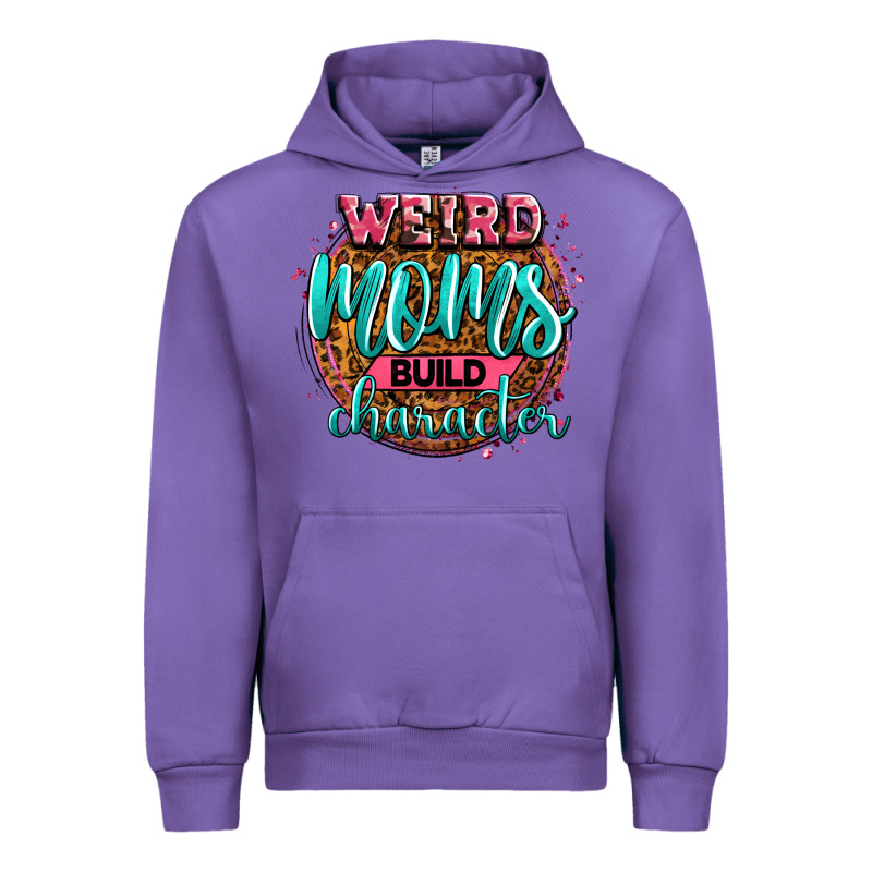 Weird Moms Build Character Urban Hoodie by Zillion Design Studio | Teevron