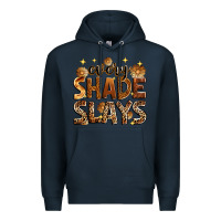 Navy Every shade slays Premium Hoodie - Zillion Design Studio