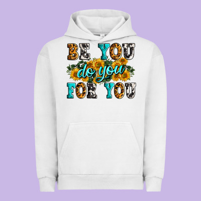 Be You Do You For You Urban Hoodie Designed By Zillion Design Studio