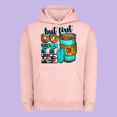 But First Coffee Urban Hoodie Designed By Zillion Design Studio