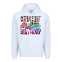 White Cruisin' for my birthday Premium Hoodie - texasbilliewilder