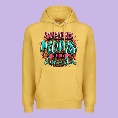 Weird Moms Build Character Premium Hoodie Designed By Zillion Design Studio