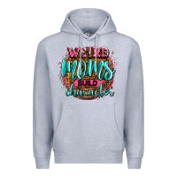 Heather Grey weird moms build character Premium Hoodie - Zillion Design Studio