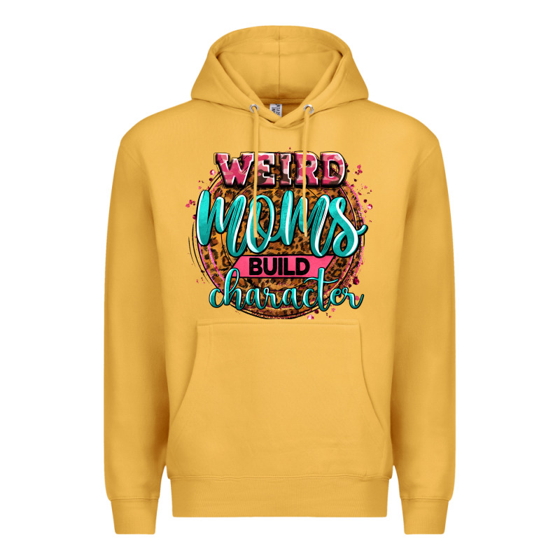 Weird Moms Build Character Premium Hoodie by Zillion Design Studio | Teevron