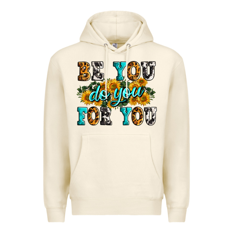 Be You Do You For You Premium Hoodie by Zillion Design Studio | Teevron