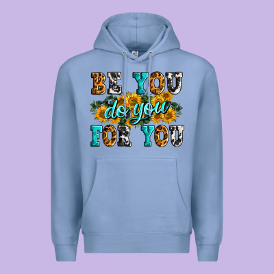 Be You Do You For You Premium Hoodie Designed By Zillion Design Studio
