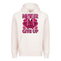 Pale Pink never give up cancer Premium Hoodie - texasbilliewilder