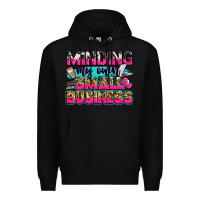 Black minding my own small business Premium Hoodie - Zillion Design Studio