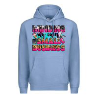 Colony Blue minding my own small business Premium Hoodie - Zillion Design Studio