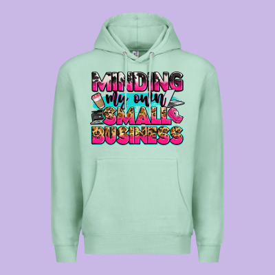 Minding My Own Small Business Premium Hoodie Designed By Zillion Design Studio
