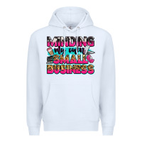 White minding my own small business Premium Hoodie - Zillion Design Studio