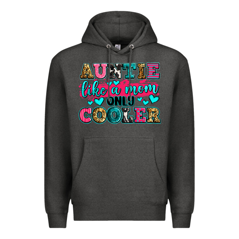 Auntie Like A Mom Only Cooler Premium Hoodie by Zillion Design Studio | Teevron