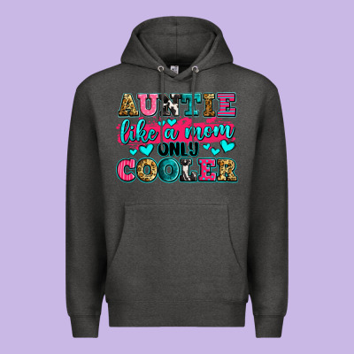 Auntie Like A Mom Only Cooler Premium Hoodie Designed By Zillion Design Studio
