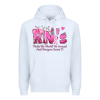 White rn s make the world go around and everyone knows Premium Hoodie - texasbilliewilder