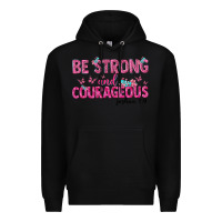 Black be strong and courageous Premium Hoodie - texasbilliewilder