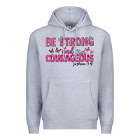 Heather Grey be strong and courageous Premium Hoodie - texasbilliewilder