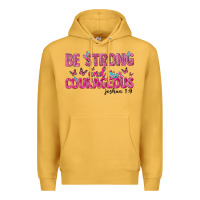Mustard be strong and courageous Premium Hoodie - texasbilliewilder