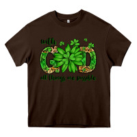 Chocolate Brown With god all things are possible St. Patrick's Day Heavy Core Tee - LillyAllenDesigns