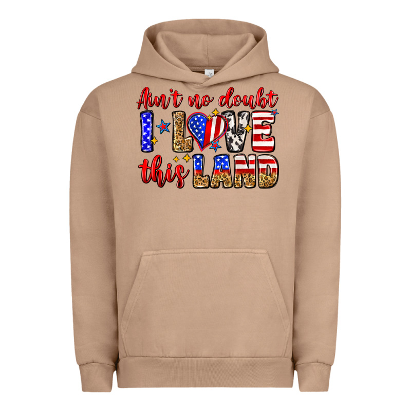 Ain't No Doubt I Love This Land Urban Hoodie by Zillion Design Studio | Teevron