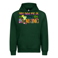 Forest Green you had me at day drinking Urban Hoodie - Zillion Design Studio