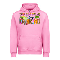 Fuchsia Pink you had me at day drinking Urban Hoodie - Zillion Design Studio