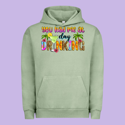 You Had Me At Day Drinking Urban Hoodie Designed By Zillion Design Studio