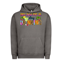 Pigment Tornado you had me at day drinking Urban Hoodie - Zillion Design Studio
