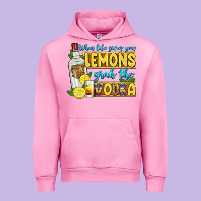 When Life Gives You Lemons Grab The Vodka Urban Hoodie Designed By Zillion Design Studio