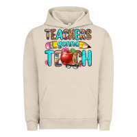 Pigment French Oak teachers gonna teach Urban Hoodie - Zillion Design Studio