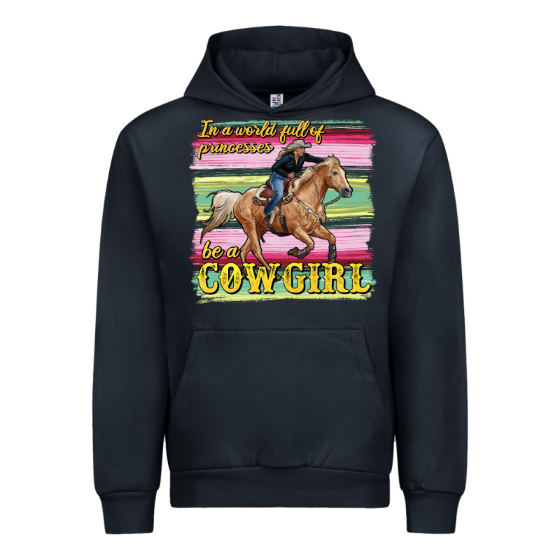 In A World Full Of Princesses Be A Cowgirl Urban Hoodie by RanaPortraitStore | Teevron