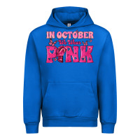 In October We Wear Pink Urban Hoodie | Teevron