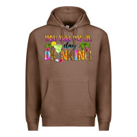 Chestnut you had me at day drinking Premium Hoodie - Zillion Design Studio