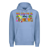 Colony Blue you had me at day drinking Premium Hoodie - Zillion Design Studio
