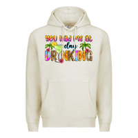 Oatmeal Heather you had me at day drinking Premium Hoodie - Zillion Design Studio