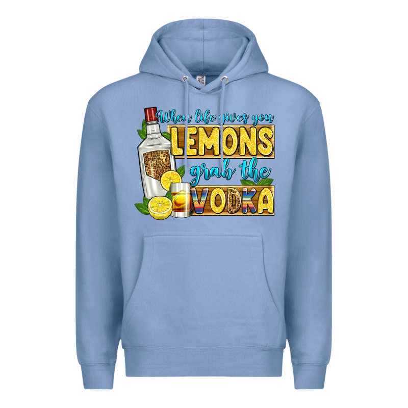 When Life Gives You Lemons Grab The Vodka Premium Hoodie by Zillion Design Studio | Teevron