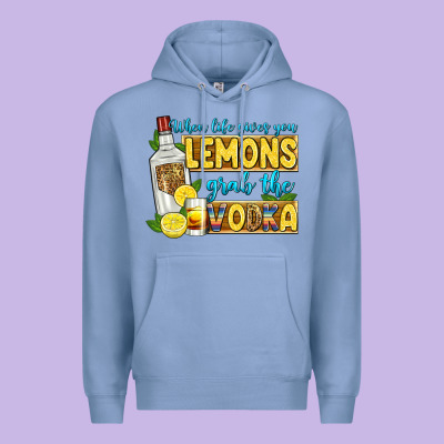 When Life Gives You Lemons Grab The Vodka Premium Hoodie Designed By Zillion Design Studio
