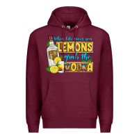 Burgundy when life gives you lemons grab the vodka Premium Hoodie - Zillion Design Studio