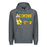 Rock when life gives you lemons grab the vodka Premium Hoodie - Zillion Design Studio