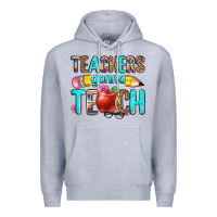 Heather Grey teachers gonna teach Premium Hoodie - Zillion Design Studio