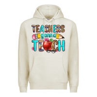 Oatmeal Heather teachers gonna teach Premium Hoodie - Zillion Design Studio